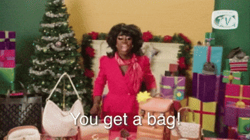You Get A Bag