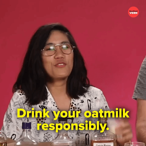 Drink oatmilk responsibly 