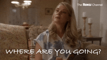 Where Are You Going?