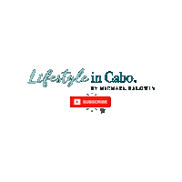 Los Cabos Subscribe Sticker by Michael Baldwin Properties