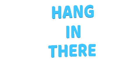 hang in there art Sticker by Justin