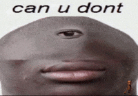 Can U Not Funny Gif GIF