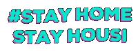 Stay Home Sticker by housi_oficial