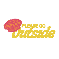 Get Out Please Sticker by Influx Marketing