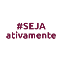 ativamentecomunicacao comunication ativamente seja ativamente Sticker