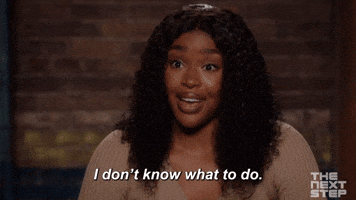 I Don't Know What To Do