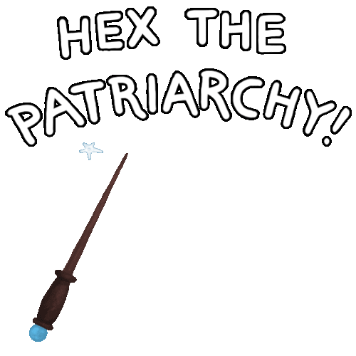 Sticker gif. Text reads, 'Hex the patriarchy!' in capital white letters and a brown and blue wand waves underneath it. White stars and sparkles appear.
