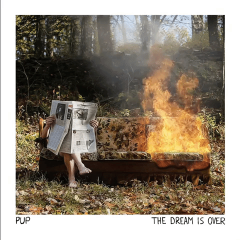 PUP – The Dream is Over