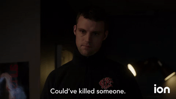 Could've Killed Someone