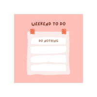 Do Nothing Weekend Sticker by GFN