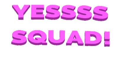 squad yes Sticker by Justin