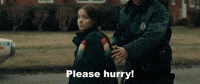 Please Hurry!