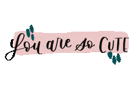 jesswritesonthings you are so cute jesswritesonthings Sticker