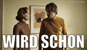 Alles Wird Gut Deutsch GIF