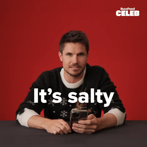 It's salty