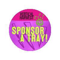 VerticalHarvest vertical harvest verticalharvest sponsoratray sponsor a tray Sticker