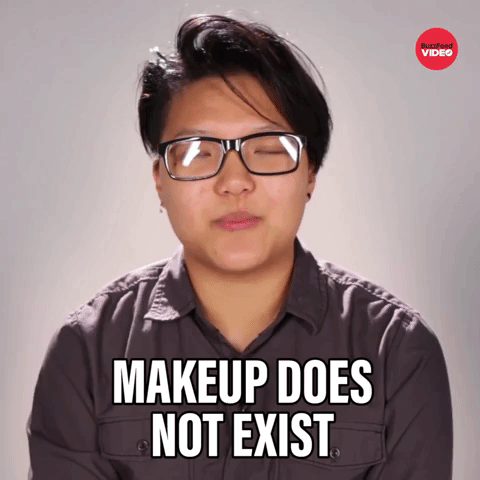 Makeup doesn't exist