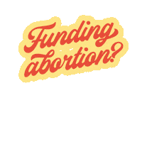 Feminism Reproductive Justice Sticker by National Network of Abortion Funds