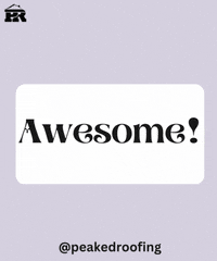 Awesome Peaked GIF by Peaked Roofing