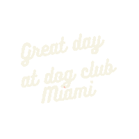 Happy Dog Great Day Sticker by Dog Club Miami