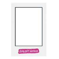 Polaroid Sticker by Aloft Hotels