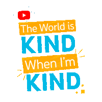 Be Kind Community Guidelines Sticker by YouTube