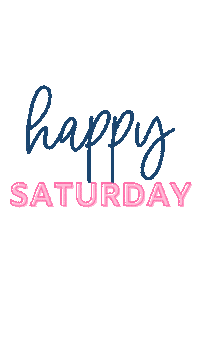 Happy Saturday Sticker by Dr. Maggie Law