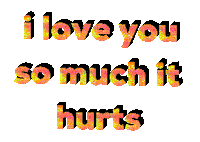 I Love You So Much Sticker by Alissandra