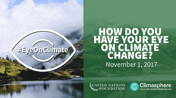 climate change environment GIF by United Nations Foundation
