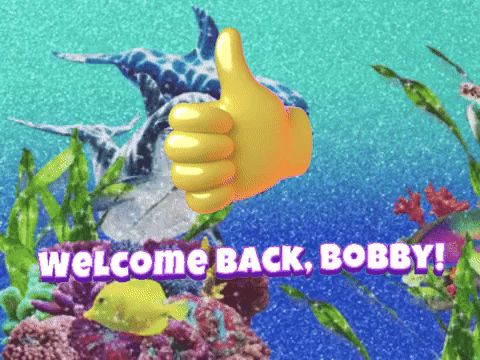 Welcome back Bobby