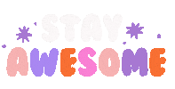 Stay Awesome Happy Day Sticker