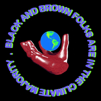 Digital art gif. The earth spins over an open brown hand as the following message spins counterclockwise, “Black and brown folks are in the climate majority.”