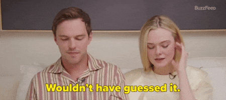 Wouldn't Have Guessed It Sorry