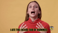 I Ate The Entire Tub Of Hummus