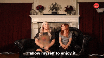 I Allow Myself to Enjoy It