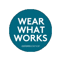 Wearwhatworks Sticker by Colorescience