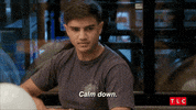 Calm Down 90 Day Fiance GIF by TLC