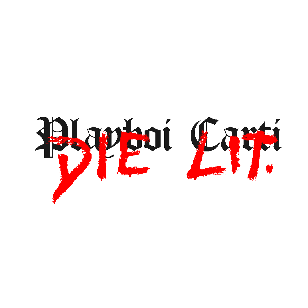 Die Lit Sticker by Playboi Carti