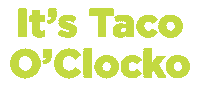 Clock National Taco Day Sticker by Taco Time NW