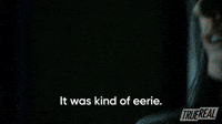 Kind Of Eerie