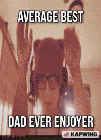 Best Dad Ever GIF