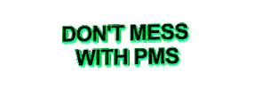 period Don't mess with PMS Sticker by AnimatedText