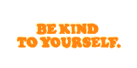 Be Kind To Yourself Social Media Sticker