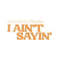 Im Not Saying Country Music Sticker by Jordan Davis