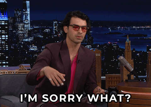 Imsorrywhat What GIF by The Tonight Show Starring Jimmy Fallon
