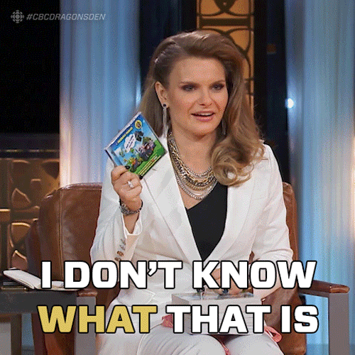 I Dont Know What That Is Dragons Den GIF by CBC