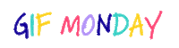 Gif Monday Sticker