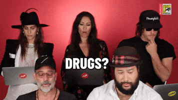 Drugs?