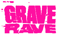 Rave Graverave Sticker by Emo Nite