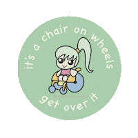 walkingonwheels wheelchair disability disabled get over it Sticker